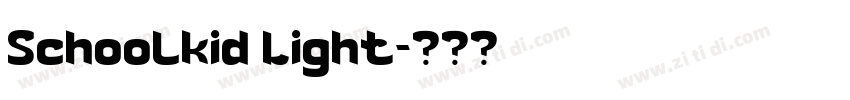 Schoolkid Light字体转换
